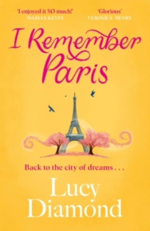 I Remember Paris : the perfect escapist read from the bestselling author of The Beach Cafe and Anything Could Happen Paperback / softback
