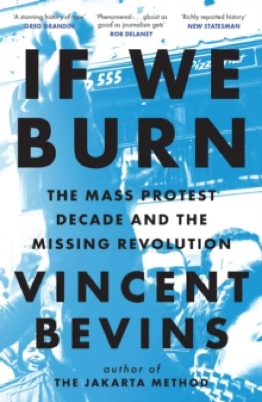 If We Burn. Paperback. By Vincent Bevins Books