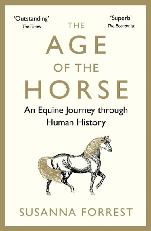 The Age of the Horse. Paperback. By Susanna Forrest Books