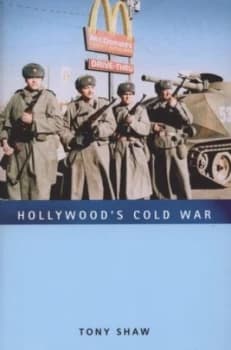 Hollywoods Cold War by Tony Shaw Paperback