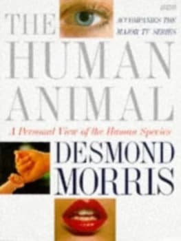 The Human Animal by Desmond Morris Book