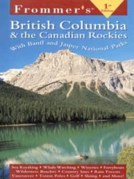 British Columbia and the Canadian Rockies by Bill Mcrae Paperback