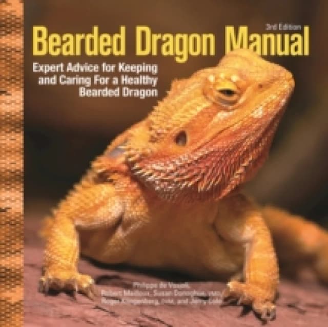 Bearded Dragon Manual, 3rd Edition : Expert Advice for Keeping and Caring For a Healthy Bearded Dragon Paperback / softback