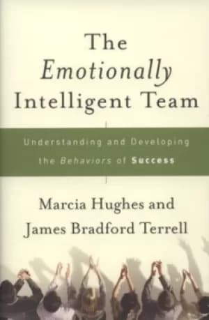 The emotionally intelligent team by Marcia Hughes
