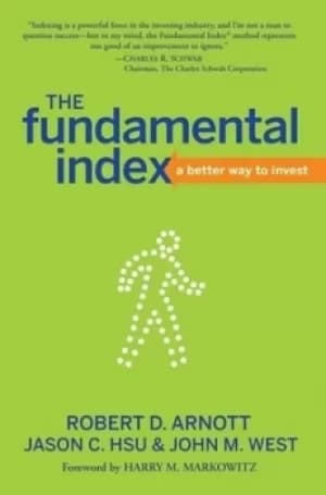 The Fundamental Index by Robert D Arnott