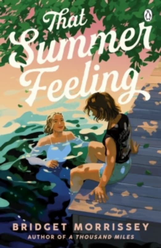 That Summer Feeling : The perfect swoon-worthy summer romance Paperback / softback