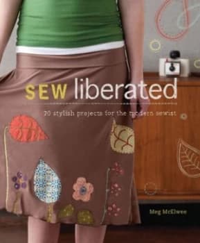Sew Liberated by Meg Mcelwee Paperback