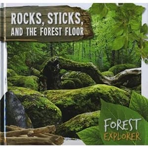 Rocks, Sticks & the Forest Floor Hardback 2018