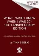what i wish i knew when i was 20 10th anniversary edition a crash course on