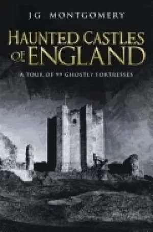 haunted castles of england