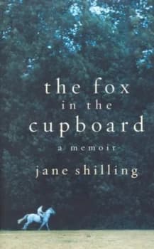 The Fox in the Cupboard by Jane Shilling Hardback