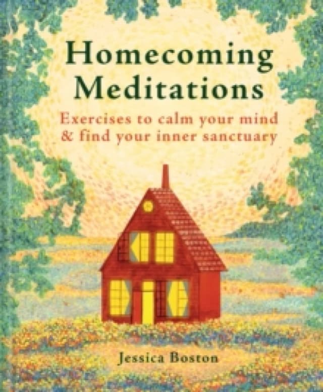 Homecoming Meditations : Exercises to calm your mind & find your inner sanctuary Hardback