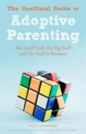 unofficial guide to adoptive parenting