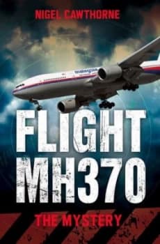 Flight Mh370 by Nigel Cawthorne Book
