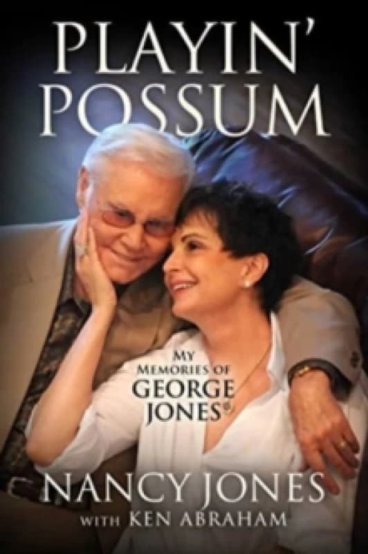 Playin' Possum : My Memories of George Jones Hardback