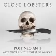 Post Neo Anti: Arte Povera in the Forest of Symbols