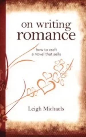 On writing romance by Leigh Michaels