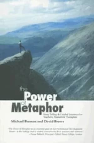 power of metaphor story telling and guided journeys for teachers trainers a