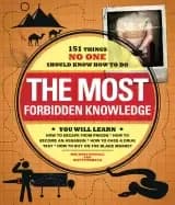 most forbidden knowledge 151 things no one should know how to do