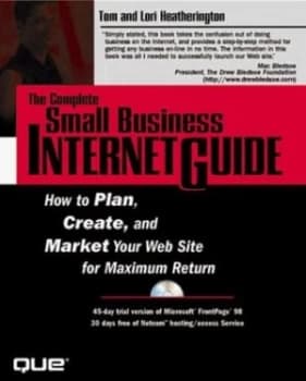 The Complete Small Business Internet Guide by Tom Hetherington and Lori Hetherington Paperback