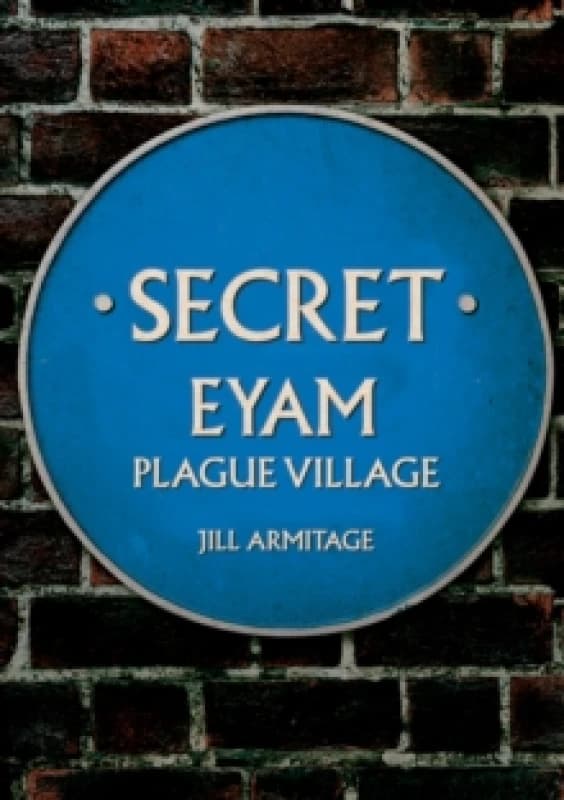 Secret Eyam : Plague Village Paperback / softback