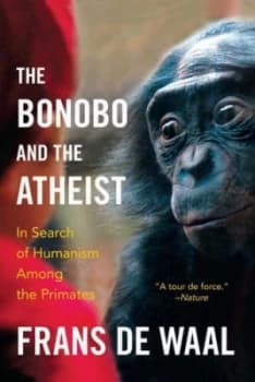 The Bonobo and the Atheist by Frans De Waal Paperback