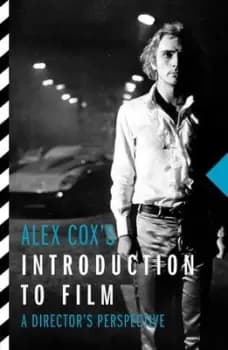 Alex Coxs introduction to film by Alex Cox