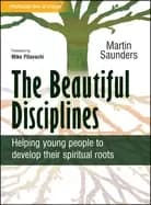 beautiful disciplines helping young people to develop their spiritual roots