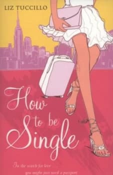 How to Be Single by Liz Tuccillo Book