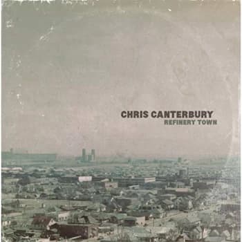 Chris Canterbury - Refinery Town Vinyl