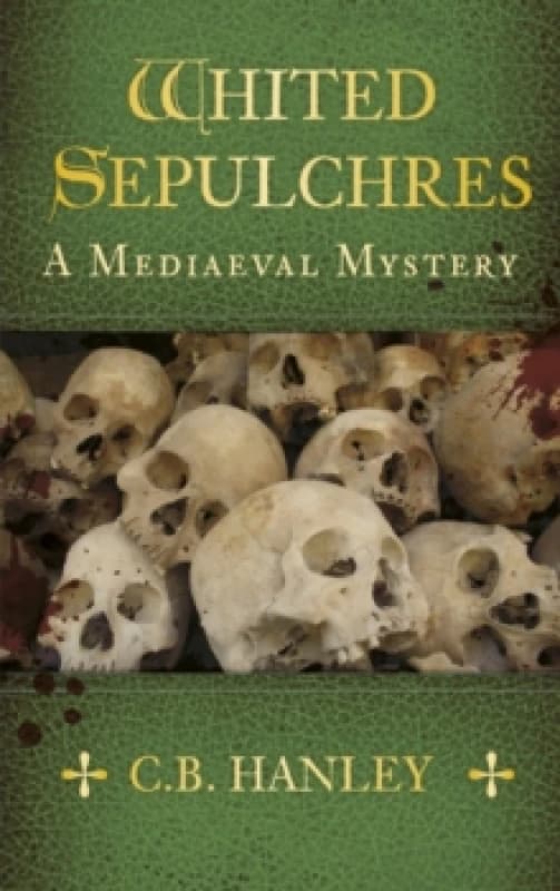 Whited Sepulchres. Paperback. By Catherine Hanley Books