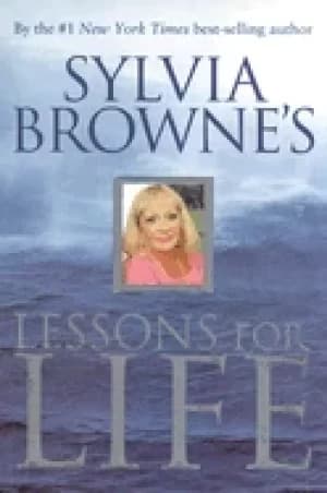 sylvia brownes lessons for life