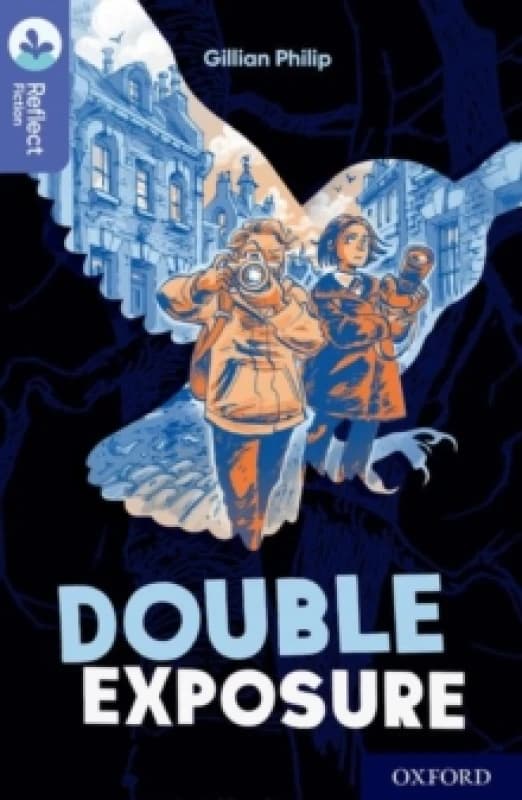 Gillian Philip Oxford Reading Tree TreeTops Reflect: Oxford Level 17: Double Exposure Book Multi unisex