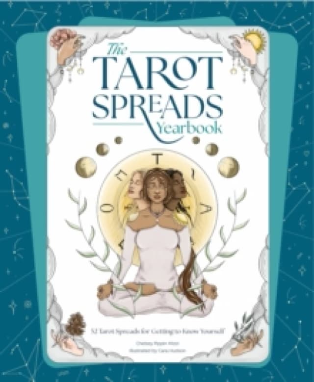 The Tarot Spreads Yearbook : 52 Tarot Spreads for Getting to Know Yourself Paperback / softback