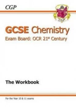 Gcse Ocr 21st Century Chemistry. the Workbook by Katie Braid Hardback