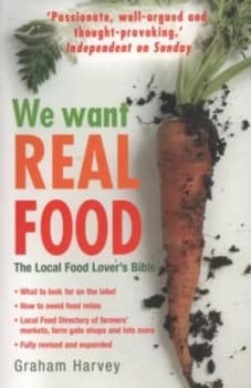 We Want Real Food by Graham Harvey Paperback