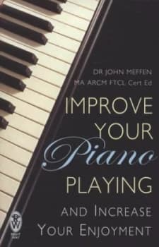 Improve Your Piano Playing by John Meffen Paperback