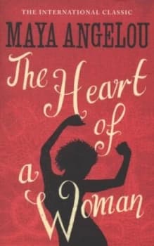 The Heart of a Woman by Maya Angelou Paperback