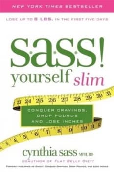 S.A.S.S. Yourself Slim by Cynthia Sass Book
