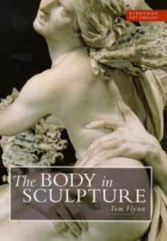 The Body in Sculpture by Tom Flynn Paperback