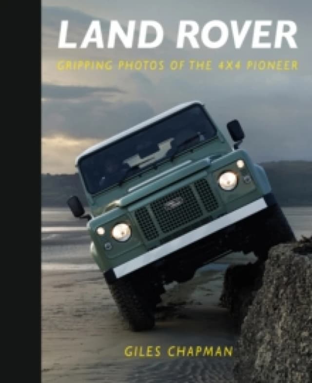 Land Rover : Gripping Photos of the 4x4 Pioneer Paperback / softback