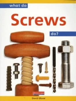 What Do Screws Do by David Glover Book