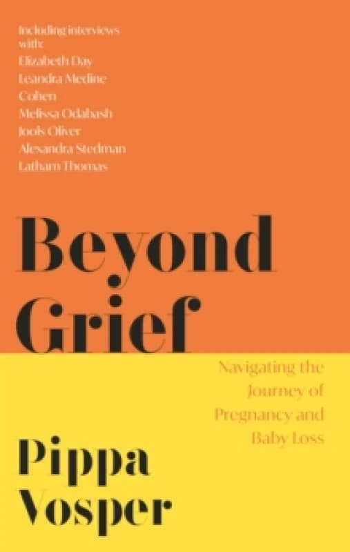 Beyond Grief : Navigating the Journey of Pregnancy and Baby Loss Hardback