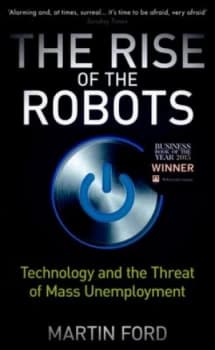 The Rise of the Robots by Martin Ford Paperback