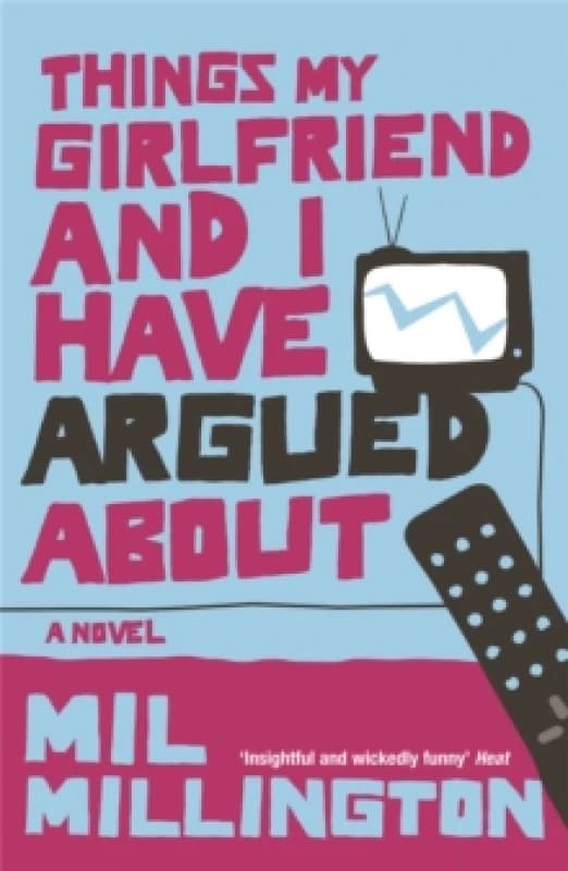 Things My Girlfriend and I Have Argued About. Paperback. By Mil Millington Books