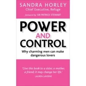 Power And Control : Why Charming Men Can Make Dangerous Lovers