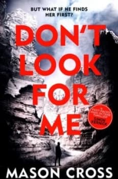 Dont Look for Me by Mason Cross Book