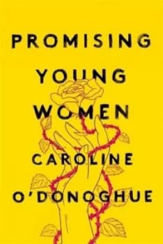 Promising young women by Caroline O'Donoghue