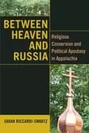 between heaven and russia religious conversion and political apostasy in ap