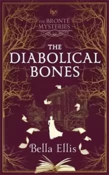The diabolical bones by Bella Ellis